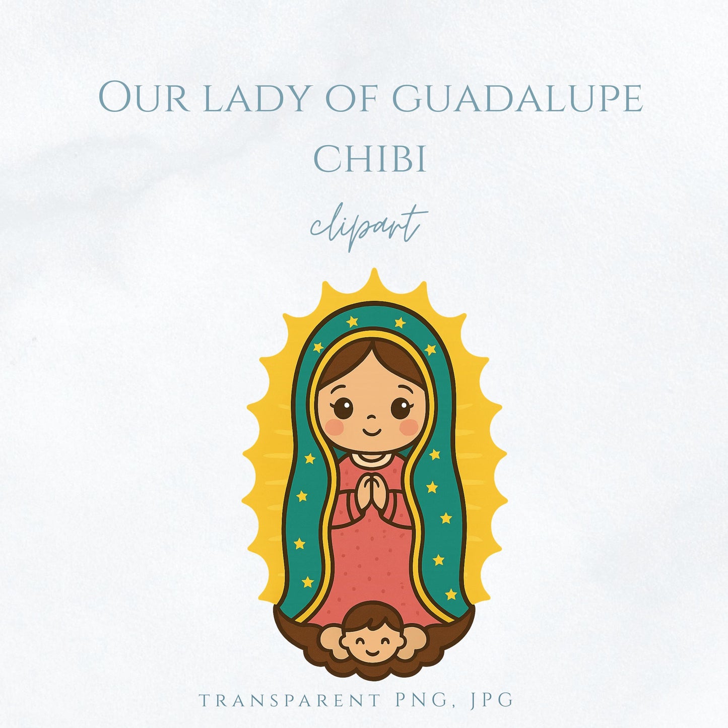 Our Lady of Guadalupe chibi clipart in cute Catholic style – Nuestra Señora de Guadalupe estilo chibi clipart católico tierno